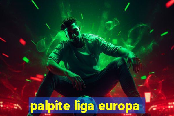 palpite liga europa